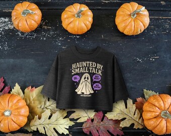 Haunted by Small Talk Crop Top, Funny Halloween Introvert Cropped Tee, Spooky Season Boxy Crop T-Shirt for Women