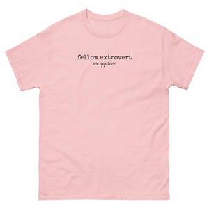 Fellow Extrovert Shirt, We Approve Tee, Extrovert T-Shirt, Minimalist Text Shirt, Social Butterfly Gift, Unisex Cotton Tee