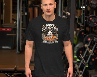 Don't Summon Me Shirt, Funny Halloween Introvert T-Shirt, Spooky Season Graphic Tee, Unisex Soft Cotton Tee