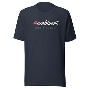 Ambivert Shirt, #Ambivert Depends on the Room Tee, Introvert Extrovert Personality T-Shirt, Unisex Soft Cotton Gift