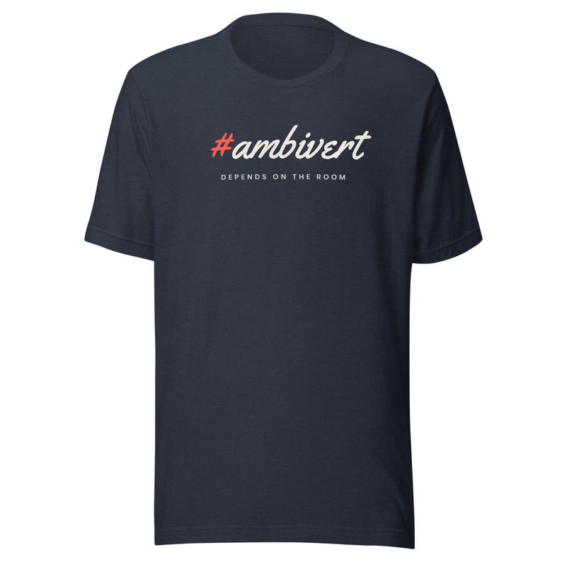Ambivert Shirt, #Ambivert Depends on the Room Tee, Introvert Extrovert Personality T-Shirt, Unisex Soft Cotton Gift