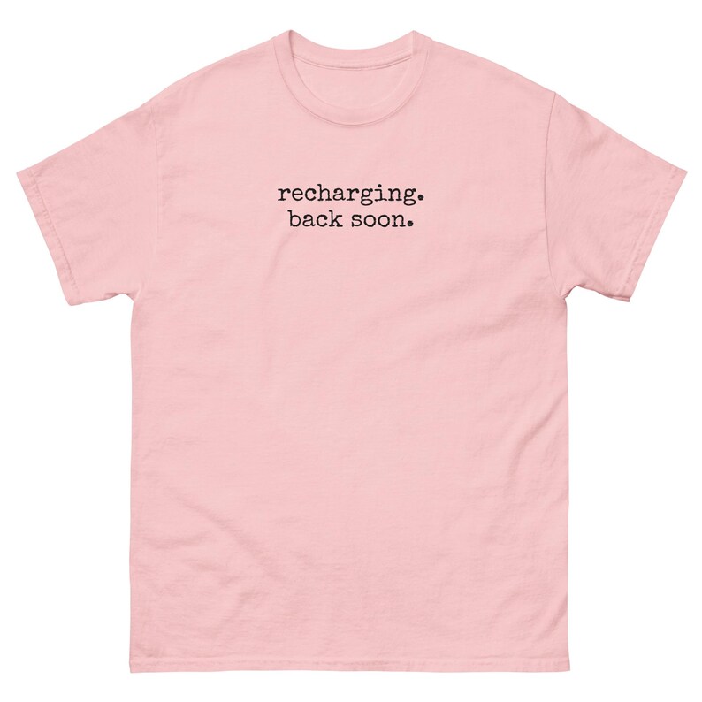 Recharging Back Soon Shirt, Introvert T-Shirt, Minimalist Typewriter Text Tee, Funny Introvert Gift, Unisex Cotton Shirt