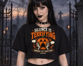 Silence Is Terrifying Crop Top, Funny Halloween Extrovert Cropped Tee, Spooky Season Boxy Crop T-Shirt for Women