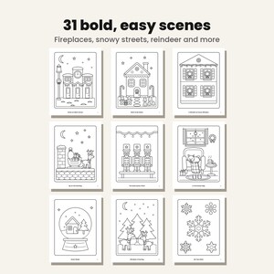 May include: A collection of 31 bold, easy coloring pages featuring holiday scenes. The text reads 31 bold, easy scenes, Fireplaces, snowy streets, reindeer and more. The black and white line art includes houses, nutcrackers, a cat, and snowflakes.