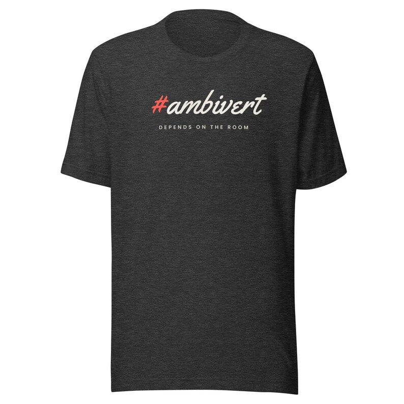 Ambivert Shirt, #Ambivert Depends on the Room Tee, Introvert Extrovert Personality T-Shirt, Unisex Soft Cotton Gift