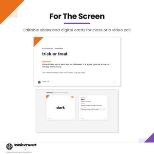 May include: Digital educational slides and cards for screens featuring the text For The Screen, Editable slides and digital cards for class or a video call, and vocabulary examples including trick or treat and dark with definitions.