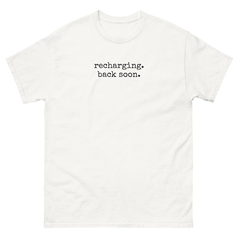 Recharging Back Soon Shirt, Introvert T-Shirt, Minimalist Typewriter Text Tee, Funny Introvert Gift, Unisex Cotton Shirt