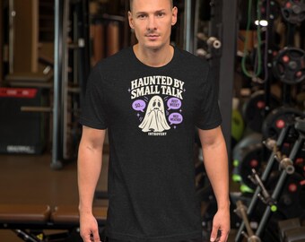 Haunted by Small Talk Shirt, Funny Halloween Introvert T-Shirt, Spooky Season Graphic Tee, Unisex Soft Cotton Tee