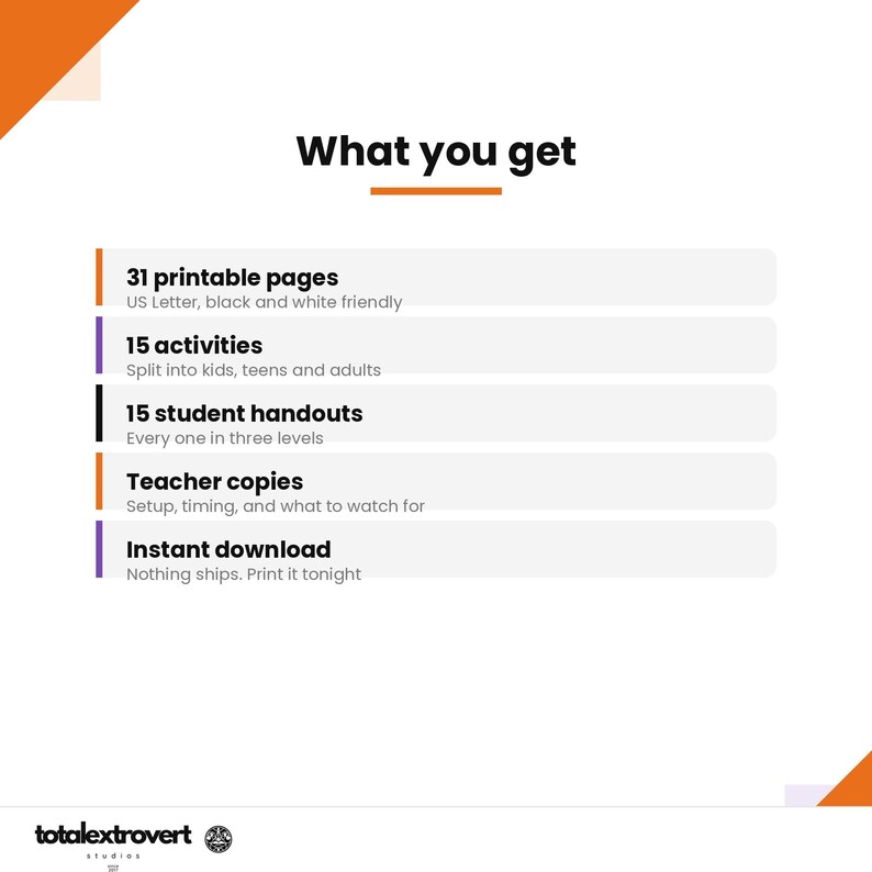 May include: A digital document titled What you get, listing 31 printable pages in US Letter size, 15 activities for kids, teens, and adults, 15 student handouts in three levels, teacher copies, and instant download. The logo totalextrovert studios is at the bottom.