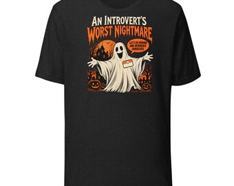 An Introvert's Worst Nightmare Shirt, Funny Halloween Introvert T-Shirt, Spooky Season Graphic Tee, Unisex Soft Cotton Tee