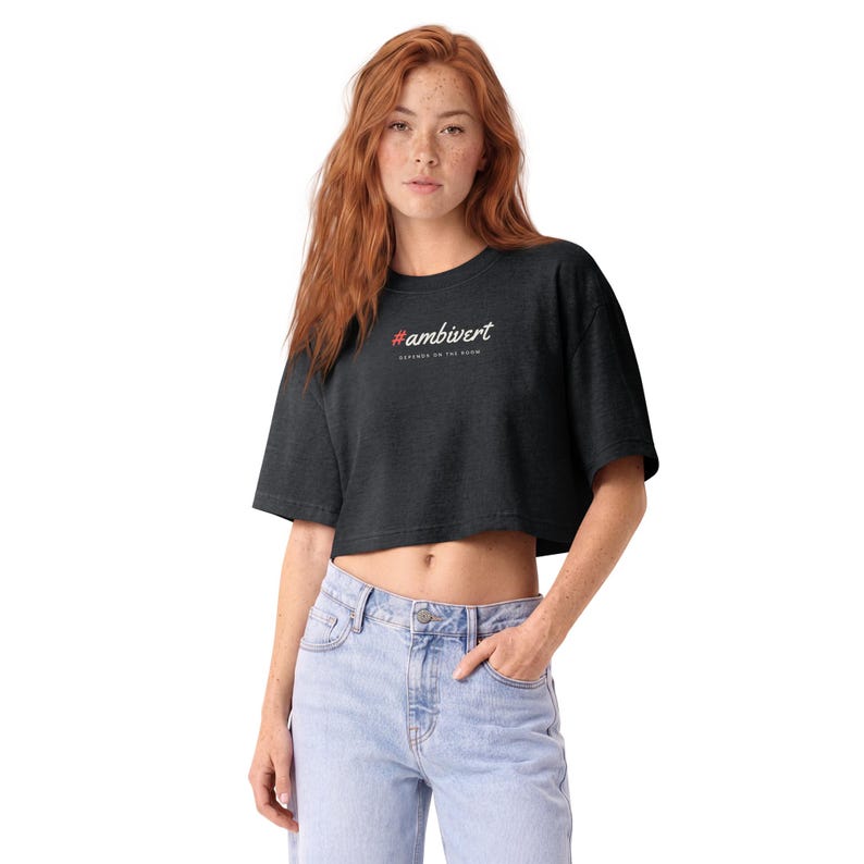 Ambivert Crop Top, #Ambivert Depends on the Room Cropped Tee, Introvert Extrovert Shirt for Women, Garment Dyed Gift