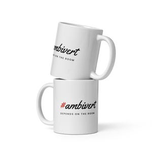 Ambivert Mug, #Ambivert Depends on the Room Coffee Mug, Introvert Extrovert Personality Gift, 11 oz White Ceramic Mug