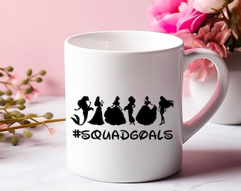 Princess Squad Goals Coffee Mug, Fairy Tale Gift for Her