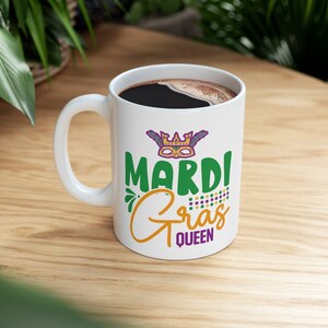 Mardi Gras Queen, Gift for Her, Mardi Gras Fun Gift, Ceramic Mug 11oz