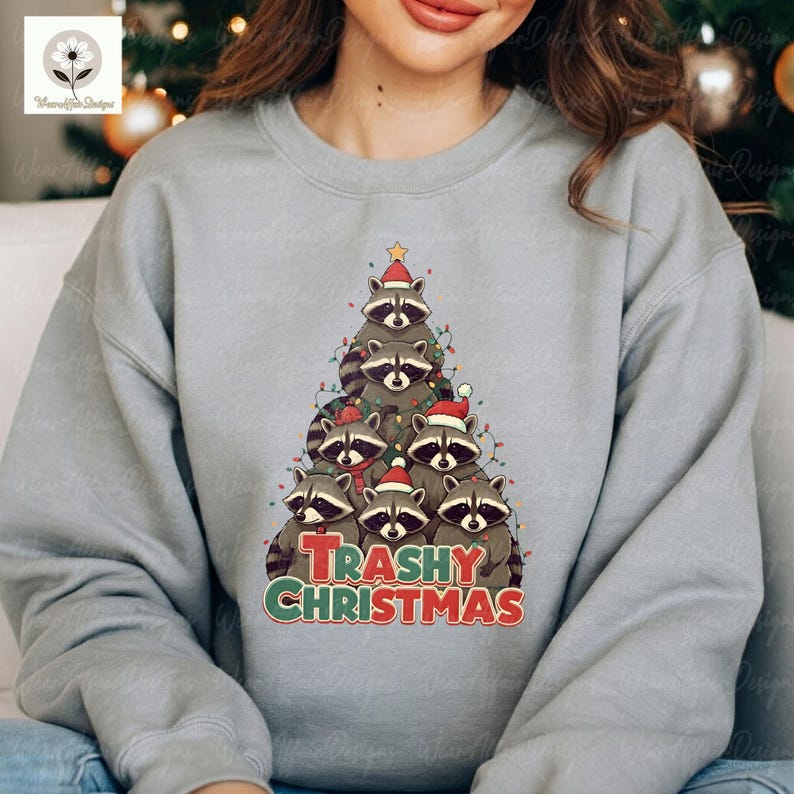 Trashy Christmas Tshirt Sweatshirt Hoodie, Christmas Women Crewneck