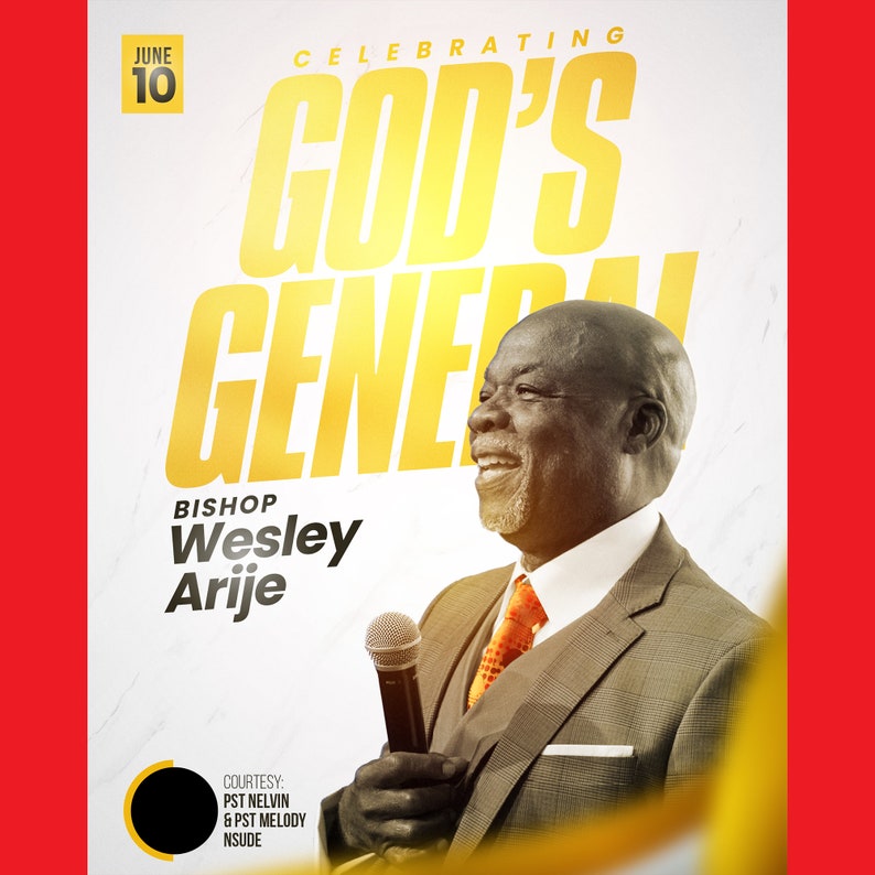 Op de afbeelding: Een poster die een viering van "God's General" op 10 juni aankondigt, met een foto van bisschop Wesley Arije die in een microfoon spreekt. De poster is versierd met een geel en wit marmerpatroon.
