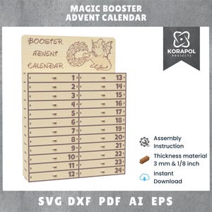May include: Wooden advent calendar with the text "MAGIC BOOSTER ADVENT CALENDAR". The calendar has 24 numbered drawers and a dragon illustration. The thickness material is 1/8 inch. Includes SVG, DXF, PDF, AI, and EPS files.