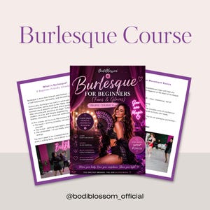 May include: A promotional graphic for a Burlesque for Beginners online course by BodiBlossom. The central image features a person with a black fan and gloves, surrounded by purple curtains and text. Two side panels display course details and photos.