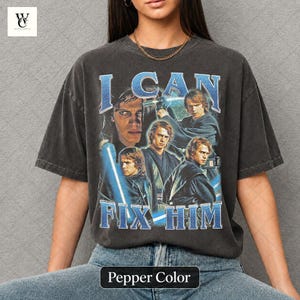 Retro 90s Anakin I Can Fix Him T-Shirt - Comfort Colors Unisex Tee ID