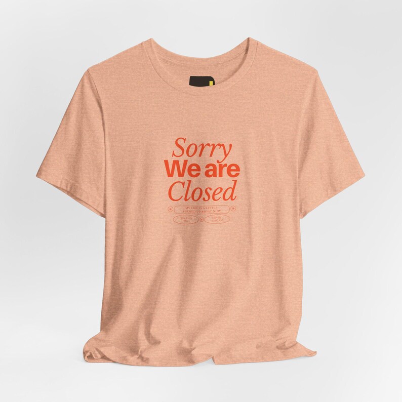 Sorry We Are Closed T-Shirt, Minimalist Statement Shirt, Funny Introvert Gift image 2