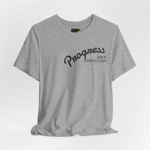 Progress Over Perfection Shirt, Minimalist Motivational T-Shirt, Inspirational Gift image 1