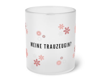 Trauzeugin Geschenk, Trauzeugin Frage, Tasse für Trauzeugin, Glas Tasse, Glas Becher