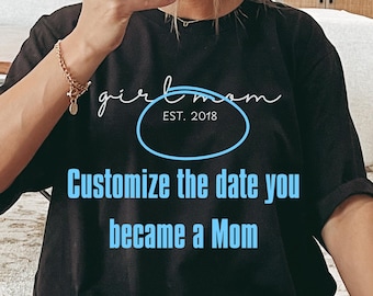 Aangepast mama-shirt, moedershirt meisje met datum, gepersonaliseerd mama-T-shirt, aangepast mama-shirt meisje, Moederdagshirt, cadeau voor haar