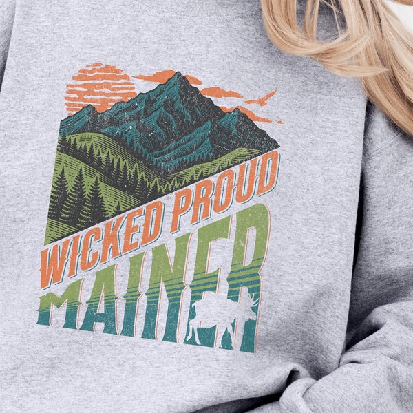 Wicked Proud Mainer Crew, Maine Vintage vibe Sweatshirt, Home State Sweater, Retro Maine Mountain Sweater, Mainer Camping Pullover