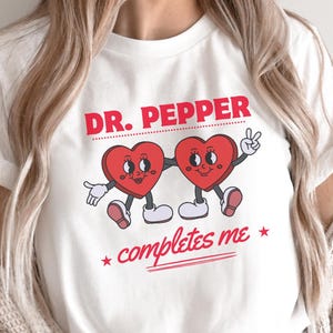 Dr. Pepper Crew, Dr. Pepper  Completes Me, Gift for Diet Coke Lover, Soda Gift Crewneck, Funny Gift shirt Soda Lover, Funny Coke Tee