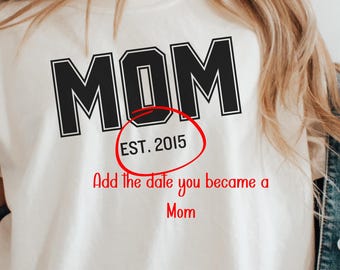 Mom Est Shirt, Valentines Day Shirt, Mother's Day Shirt, Mom Mimi Gigi Aunt Shirt Mother's Day Sweatshirt, Mother's Day Gift, Gift For Mom