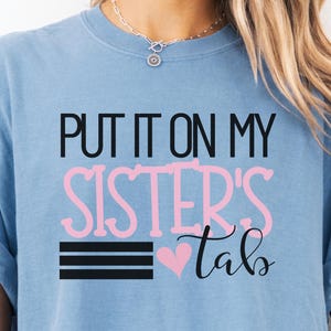 Sister t-shirt, Gift for Sister, Sisters Will Always Be Shirt, Sister Gift T-Shirt, Sister Sweater, Best Sisters Shirt, Best Friend Tee