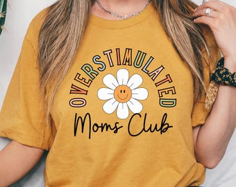 Overstimulated Moms Club Tshirt, Mom Bella Canvas Tee, Angst Lustiges Mom Pullover, süßes Retro Shirt für Mütter, sarkastisches Mom Shirt, Mom Geschenk