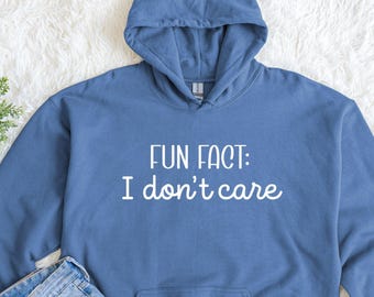 Funny Sarcastic "I Don't Care" Hoodie: Cotton-Poly Blend Unisex Fit