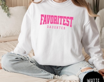 Funny Favorite Daughter Sweatshirt, Comfort Colors® Favorite Crew, Family Gift for Daughter, Daughter Birthday, Daughter Shirt, Favoritest