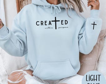 Created With A Purpose Hoodie, Faith Hoodie, Bible Saying Hoodie, Bible Quotes Hoodie, Cross Pullover, Trendy Christian Sweatshirt, Gift