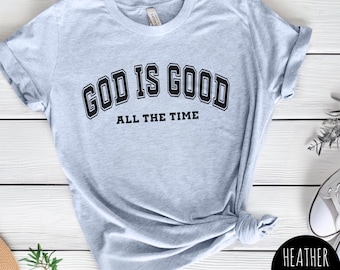 God is de hele tijd goed tshirt, God is de hele tijd goed religieus T-shirt, God is goed christelijke vrouwen tshirt, religieuze vrouwen cadeau, Bijbel
