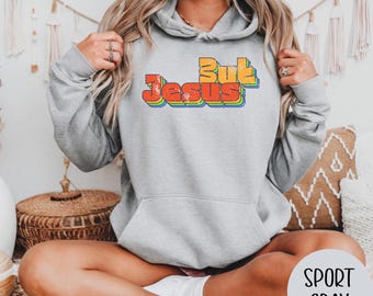 But Jesus Retro Hoodie Christian Hoodie, Christian Sweatshirt, Jesus Hoodie,Trendy Hoodie, Bible Verse Shirt,Christian Merch, Retro Clothing