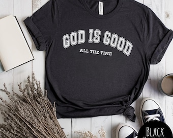 God is de hele tijd goed tshirt, God is de hele tijd goed religieus T-shirt, God is goed christelijke vrouwen tshirt, religieuze vrouwen cadeau, Bijbel