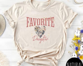 Favorite Daughter T-shirt, Awesome Daughter shirt, Funny Daughter shirt, Vintage Daughter tee, Gift for Daughter, Daughter Birthday Gift