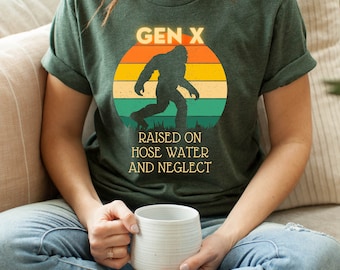 Gen X Shirt, Raised on Hose Water and Neglect Nostalgia Shirt, 1980 Birthday,Sarcastic T-Shirt, Vintage Shirt, Nostalgic Gift, Funny Tee