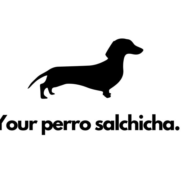 Your perro salchicha , dachshund, i love my dog, cute, perfect gift, sticker, Digital Download!