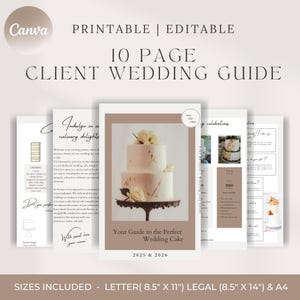 Puede incluir: Una guía de boda imprimible de 10 páginas para clientes, que incluye una guía para el pastel de boda perfecto con una foto de un pastel de tres pisos decorado con flores y un fondo marrón. La guía incluye tamaños para papel carta, legal y A4.
