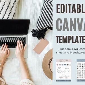 May include: Editable Canva templates with a laptop, phone, and hat on a white bedspread. The text "Editable Canva Templates" is in large, bold letters. The text "Plus bonus svg icons sheet and brand palette" is in smaller letters below the title. There are two images below the text, one showing a brand palette and the other showing a sheet of social media icons.