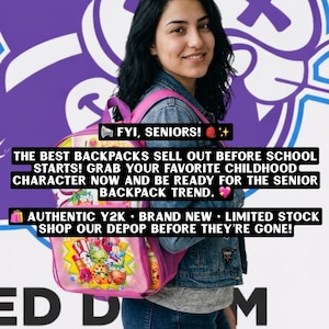 May include: A pink backpack featuring a colorful graphic print of various cartoon characters on the front pocket. The backpack has pink straps and mesh side pockets. Text on the image reads: FYI, SENIORS! THE BEST BACKPACKS SELL OUT BEFORE SCHOOL STARTS! GRAB YOUR FAVORITE CHILDHOOD CHARACTER NOW AND BE READY FOR THE SENIOR BACKPACK TREND. AUTHENTIC Y2K BRAND NEW LIMITED STOCK SHOP OUR DEPOP BEFORE THEY’RE GONE!