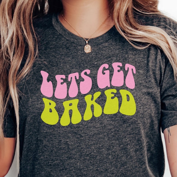 Playful Baking Slogan Tee, Whimsical Baker's Shirt, Casual Oven-Day Top, Fun Pastry Chef Apparel