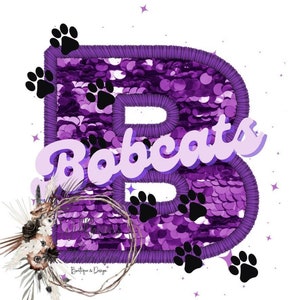 May include: Purple sequined letter B with the word "Bobcats" in a light purple font. The letter B is surrounded by black paw prints.