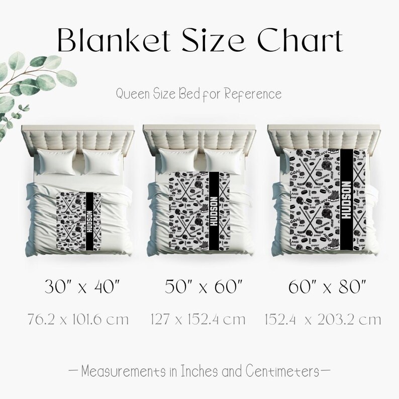 May include: Blanket size chart with three different sizes: 30 inches by 40 inches, 50 inches by 60 inches, and 60 inches by 80 inches. Each size is shown on a white bed with a black and white hockey-themed blanket. The blanket features hockey sticks, pucks, and the word "HUDSON".