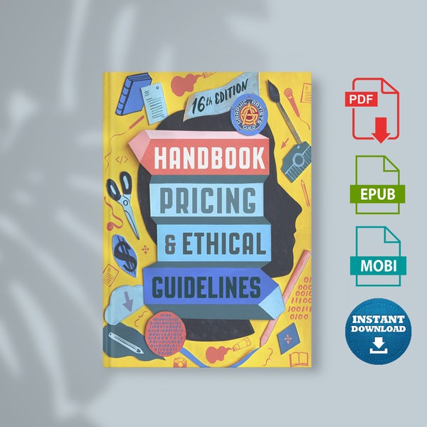 Graphic Artists Guild Handbook, 16th Edition: Pricing & Ethical Guidelines