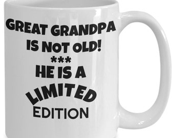 Great Grandpa Gift Ideas, Coffee Mug, Not Old, Funny Novelty Cup, Limited