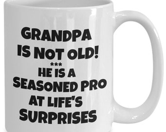 Grandpa Gift Ideas, Coffee Mug, Not Old, Funny Novelty Cup, Pro Surprises